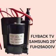 FLYBACK FUH29A001V TV SAMSUNG 29 INCH