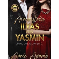 ASMARALOKA ILYAS DAN YASMIN (AUNIE AYUNIE)