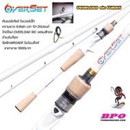 คันเบทแอร์เกียร์ โอเวอร์เซ็ท AIRGEAR OVERSET ไกด์ใหม่ OVERLOAD SIC เฟรมสีทองความยาว 6.8ฟุต เวท 10-2