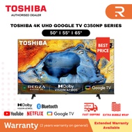 TOSHIBA 50" 55'' 65'' 4K UHD Smart Google TV 50C350NP | 55C350NP | 65C350NP