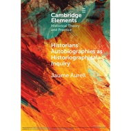 Historians’ Autobiographies as Historiographical Inquiry