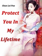 Protect You In My Lifetime Chun LeiPao