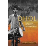 [100% Original Books] - Dhol : Drummers, Identities, and Modern Punjab by Gibb Schreffler (US editio