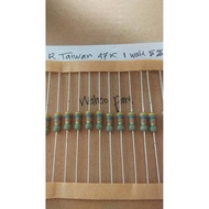 47K 1 watt 5% Taiwanese Resistor price (10 pcs)