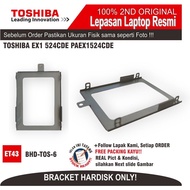 ET43 BHD-TOS-6 TOSHIBA EX1 524CDE LAPTOP HARD DISK BRACKET PAEX1524CDE PSJ01N-03KM9 PM001310 4904550
