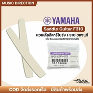 Saddle For Yamaha F-310 | Acoustic Guitars F-310 Original Material Direct Model Ordered From The Cen