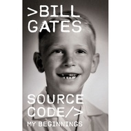 Source Code: My Beginnings (Hardcover) by Bill Gates