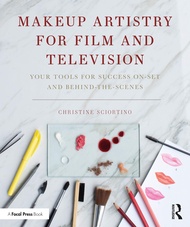 Makeup Artistry for Film and Television: Your Tools for Success On-Set and Behind-the-Scenes Makeup 