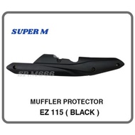 YAMAHA EZ 115 EZ115 MUFFLER PROTECTOR MUFFLER COVER EKZOS COVER LENS PELINDUNG EKZOS (BLACK)