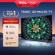 [NEW LAUNCH] TCL TV Q6C QD-Mini LED 75'' | Free Installation | 4K QD-Mini LED