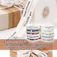 GROSGRAIN RIBBON HAPPY WISHES 20 MM / meter - Pita Hampers Pita Kado Happy Birthday 2 cm Pita Buket 
