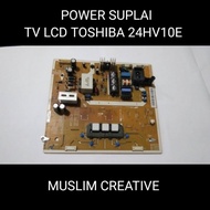 PSU Regulator Power Suplay Board TV LCD TOSHIBA 24HV10E (second/bekas)