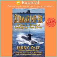 S& 364;bmarine-Er - 30 Years of Hijinks & Keeping the Fleet Afloat by Robert G Williscroft (UK editi