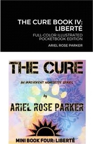 The Cure Book IV: LIBERTÉ Full-Color Illustrated Pocketbook Edition
