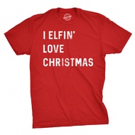 Mens I Elfin Love Christmas T Shirt Funny Sarcastic Holiday Tee Cool Xmas Humor