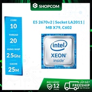 Cpu Intel Xeon E5-2670 v2 - (10 Core 20 Threads 25M Cache)
