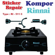 STIKER REPAIR KOMOPOR RINNAI 1 TUNGKU TIPE RI -  511 C