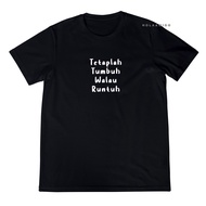 T-shirt with the words "Achit grow even though"