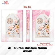 Al Quran DW 132- A5 A6/Hardcover/Quran Custom Write Your Own Name Quran Translation