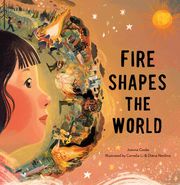 Fire Shapes the World Joanna Cooke