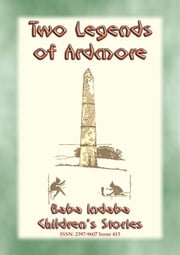 TWO LEGENDS OF ARDMORE - Folklore from Co. Waterford, Ireland Anon E. Mouse