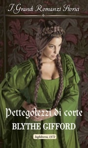 Pettegolezzi di corte Blythe Gifford