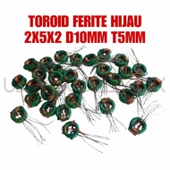 HIJAU 5X GREEN FERITE TOROID MAINTOR CORE 2X5X2 CORE CORE D10MM T4MM - GREEN TOROID CORE GET 5PCS