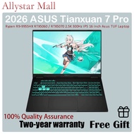 2026 ASUS Tianxuan 7 Pro Ryzen R9-9955HX RTX5060 / RTX5070 2.5K 300Hz IPS 16 inch Asus TUF Laptop