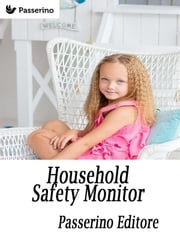 Household Safety Monitor Passerino Editore