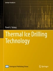 Thermal Ice Drilling Technology Pavel G. Talalay