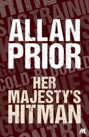 Her Majesty's Hit Man Allan Prior