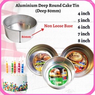 ★4/5/6/7/8 Inch Aluminium Deep Round Cake Tin Mould/ Non Loose Base (Deep 80mm) / Loyang Bulat Tinggi/ Deep Round Tin