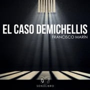 El caso Demichellis - dramatizado Francisco Marín Gonzales