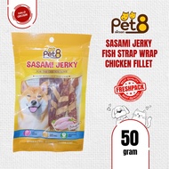 Pet8 Sasami Jerky Dog Snack Treats Fish Strap Wrap Chicken Fillet Dog Snack 50gr