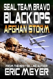 SEAL Team Bravo: Black Ops – Afghan Storm Eric Meyer