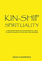 Kin-Ship Spirituality Doak M Mansfield