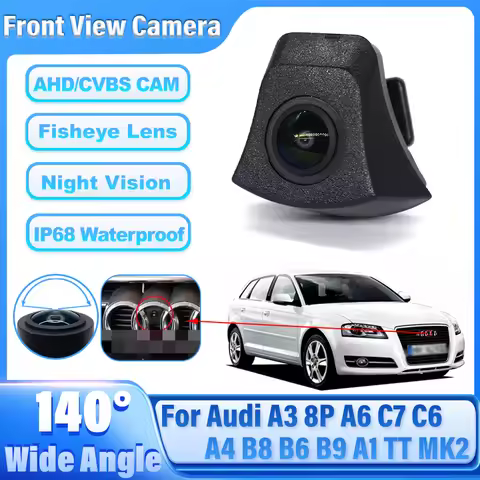 140° AHD Fisheye Car Front View Camera For Audi A3 8P A6 C7 C6 A4 B8 B6 B9 A1 TT MK2 A8 D3 Q7 4L Q3 