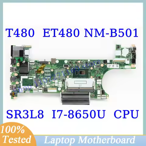 ET480 NM-B501 For Lenovo Thinkpad T480 With SR3L8 I7-8650U CPU Mainboard Laptop Motherboard 01YR340 