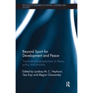 Beyond Sport For Development And Peace Transnational Perspectives On Theory Policy And Practice Rout