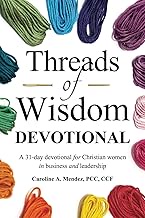 Threads of Wisdom Devotional: A 31-day devotional for Christian women in business and leadership