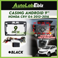 Honda CRV G4 2012-2016 Android Player Casing 9" inch (with Socket Honda CRV + Honda Canbus Module)