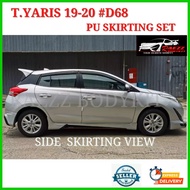 TOYOTA YARIS 19-20 #D68 SIDE SKIRTING ( LEFT OR RIGHT ) Without Painting