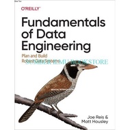 Fundamentals of Data Engineering: Plan and Build Robust Data Systems Printing Book