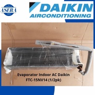 EVAPORATOR INDOOR AC DAIKIN THAILAND FTC15NV14 & FTC20NV14 ORIGINAL
