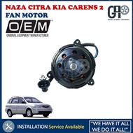 NAZA CITRA KIA CARENS 2 FAN MOTOR