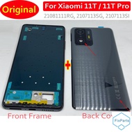 Original Back Cover Housing For Xiaomi 11T Pro 5G + Front Middle Frame Plate Battery Door Rear Case 