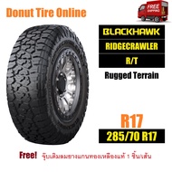 BLACKHAWK  RIDGECRAWLER  รุ่น R/T  ขนาด 285/70 R17  จำนวน 1 เส้น - ยางรถยนต์ กระบะ SUV ขอบ17