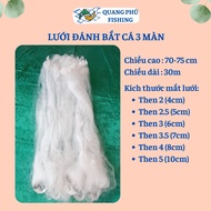 Lưới bắt cá sông 3 màn (3 màng) cao 70-75cm dài 30m then 2 (4cm) then 2.5 (5cm) then 3 (6cm) then 3.