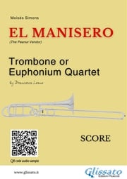 Trombone or Euphonium Quartet: El Manisero (score) Moisés Simons