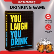 Bộ đồ chơi thẻ bài 150 thẻ Drinking Game You Laugh You Drink Siêu Vui Do Or Drink Cười là uống